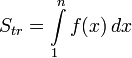 S_{tr}=\int\limits_1^n f(x)\,dx