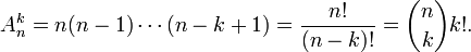 A_n^k = n(n-1)\cdots(n-k+1) = \frac{n!}{(n-k)!} = \binom{n}{k} k!.