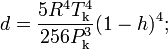 d=\frac{5R^4T^4_\mathrm{k}}{256P^3_\mathrm{k}}(1-h)^4;