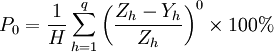 
P_0=\frac{1}{H}\sum_{h=1}^q\left(\frac{Z_h-Y_h}{Z_h}\right)^0\times100\%
