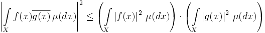 \left|\int\limits_X f(x)\overline{g(x)}\,\mu(dx)\right|^2\leq \left(\int\limits_X \left|f(x)\right|^2\,\mu(dx)\right) \cdot \left(\int\limits_X\left|g(x)\right|^2\,\mu(dx)\right)
