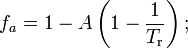 f_a=1-A\left(1-\frac{1}{T_\mathrm{r}}\right);