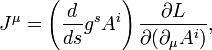 J^\mu = \left( \frac{d}{ds} g^s A^i \right) \frac{\partial L}{\partial (\partial_\mu A^i)},
