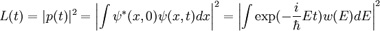  L(t) = |p(t)|^2 = \left| \int\psi^*(x,0) \psi(x,t) dx \right|^2 = \left|\int\exp( - \frac{i}{\hbar}Et) w(E) dE\right|^2 
