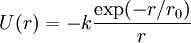 ~U(r)=-k{\frac{{\rm{exp}}(-r/{r_0})}{r}}