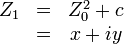 \begin{matrix}Z_1&amp;amp;amp;=&amp;amp;amp;Z_0^2+c \\ \ &amp;amp;amp;=&amp;amp;amp; x+iy\end{matrix} \,