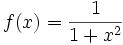 f(x)=\frac{1}{1+x^2}
