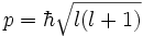 p = \hbar \sqrt{l(l+1)}