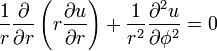 \frac{1}{r}\frac{\partial}{\partial r} \left(r\frac{\partial u}{\partial r}\right) + \frac{1}{r^2}\frac{\partial ^2 u}{\partial \phi ^2} = 0