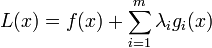 L(x)=f(x)+\sum^m_{i=1}\lambda_i g_i(x)