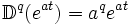 \mathbb{D}^{q}(e^{at})=a^{q}e^{at}
