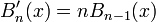 \ B'_n(x)=n B_{n-1}(x)