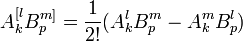 A_k^{[l}B_p^{m]}=\frac{1}{2!}(A_k^l B_p^m - A_k^m B_p^l)