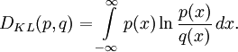 D_{KL}(p, q) = \int\limits_{-\infty}^{\infty} p(x) \ln \frac{p(x)}{q(x)}\, dx.