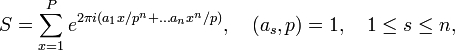 S = \sum_{x=1}^P e^{2\pi i (a_1x/p^n+ \dots a_nx^n/p)}, \quad (a_s,p) = 1, \quad 1 \le s \le n,