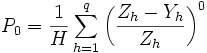 
P_0=\frac{1}{H}\sum_{h=1}^q\left(\frac{Z_h-Y_h}{Z_h}\right)^0
