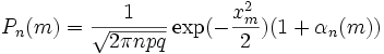 P_n(m) = \frac{1}{\sqrt{2\pi npq}}\exp(-\frac{x_m^2}{2})(1 + \alpha_n(m))