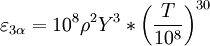 \varepsilon _{3\alpha } = 10^8 \rho ^2 Y^3 *\left( {{T \over {10^8 }}} \right)^{30}