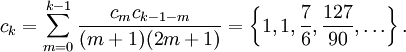 c_k=\sum_{m=0}^{k-1}\frac{c_m c_{k-1-m}}{(m+1)(2m+1)} = \left\{1,1,\frac{7}{6},\frac{127}{90},\ldots\right\}.