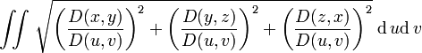 \iint\,\sqrt{\left(\frac{D(x,y)}{D(u,v)}\right)^2+\left(\frac{D(y,z)}{D(u,v)}\right)^2+\left(\frac{D(z,x)}{D(u,v)}\right)^2}\;\mathrm{d}\,u\mathrm{d}\,v