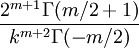 \frac{2^{m+1}\Gamma(m/2+1)}{k^{m+2}\Gamma(-m/2)}\,