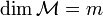 \dim\mathcal{M}=m