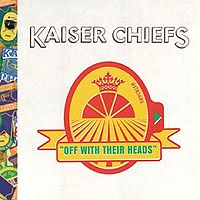 Обложка альбома «Off With Their Heads» (Kaiser Chiefs, Off With Their Heads(2008))
