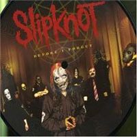 Обложка сингла «Before I Forget» (Slipknot, (2005))