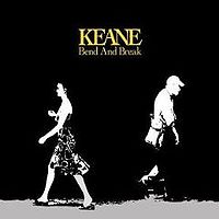 Обложка сингла «Bend and Break» (Keane, 2005)