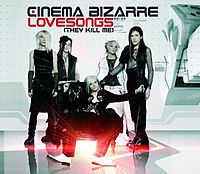 Обложка сингла «Lovesongs (They Kill Me)» (Cinema Bizarre, 2007)