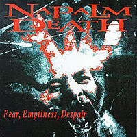 Обложка альбома «Fear, Emptiness, Despair» (Napalm Death, (1994))