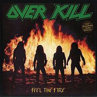 Обложка альбома «Feel the Fire» (Overkill, 1985)