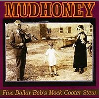 Обложка альбома «Five Dollar Bob's Mock Cooter Stew» (Mudhoney, 1993)