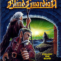 Обложка альбома «Follow the Blind» (Blind Guardian, 1989)
