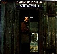 Обложка альбома «Gentle On My Mind» (Джона Хартфорда, 1971)