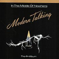 Обложка альбома ««In The Middle Of Nowhere»» (Modern Talking, 1986)