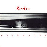 Обложка альбома «Kowtow» (Pendragon, 1988)