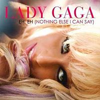 Обложка сингла «Eh, Eh (Nothing Else I Can Say)» (Леди Гаги, 2009)