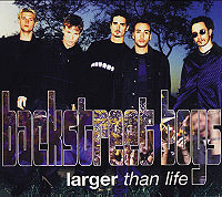 Обложка сингла «Larger than life» (Backstreet Boys, 1999)
