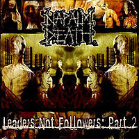 Обложка альбома «Leaders Not Followers, Part 2» (Napalm Death, 2004)