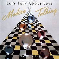 Обложка альбома ««Let's Talk About Love»» (Modern Talking, 1985)