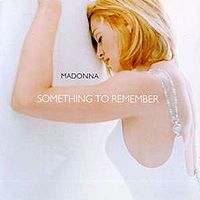 Обложка альбома «Something To Remember» (Мадонна, 1995)