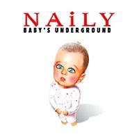 Обложка альбома «Baby’s Underground» (Naily, 2005)