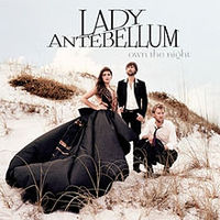 Обложка альбома «Own the Night» (Lady Antebellum, 2011)