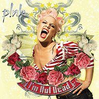 Обложка альбома «I'm Not Dead» (P!nk, 2006)