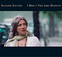 Обложка сингла «I Don't Feel like Dancin'» (Scissor Sisters, 2006)