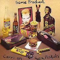Обложка альбома «Some Product: Carri On Sex Pistols» (Sex Pistols, 1979)