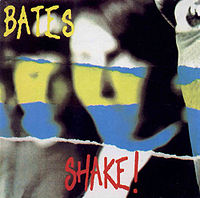 Обложка альбома «Shake!» (The Bates, 1990)