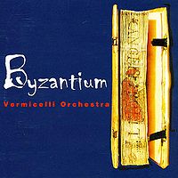 Обложка альбома «Византия» (Оркестр Вермишель, 1999 год)