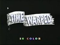 Заглавие первой серии Time Warped.